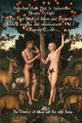 Jr Rutherford Hayes Platt (u. a.) | The First Book of Adam and Eve with...