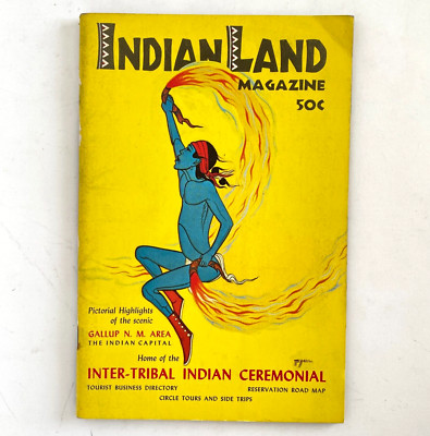 1960s US Indian Land Magazine Inter Tribal Indian Ceremonial Gallup New Mexico