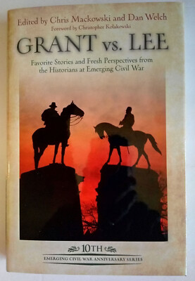 Grant vs Lee: Favorite Stories and Fresh Perspectives from the Historians at Eme
