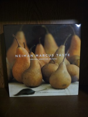 Neiman Marcus Taste: Timeless American Recipes