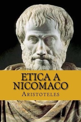 Aristoteles Filoso Etica a nicomaco (Spanish Edition) (Aristotele (Taschenbuch)