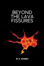 Beyond the Lava Fissures By Unknown