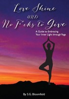 S. G. Bloomfield | Love, Shine, And No F Cks To Give | Taschenbuch | Englisch