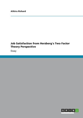 Alikira Richard | Job Satisfaction from Herzberg's Two Factor Theory Perspective