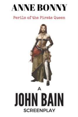 Anne Bonny: Perils Of The Pirate Queen
