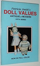 Patricia Smith Doll Values, Antique to Modern Paperback Patricia