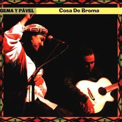 Gema Y Pavel - Cosa de Broma