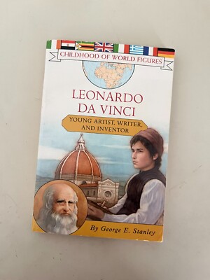 Leonardo Da Vinci: Young Artist, Writer, and Inventor by George E. Stanley
