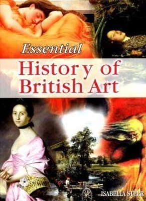 History of British Art (Essential Art),Isabella Steer