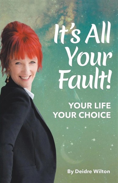 It's All Your Fault Your Life, Your Choice Deidre Wilton Taschenbuch Englisch-image