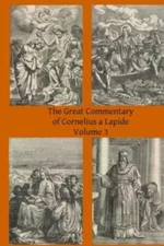 The Great Commentary Of Cornelius A Lapide