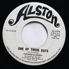 GEORGE & GWEN - ONE OF THESE DAYS / THREE HEARTS IN A TANGLE - SOUL 45 *PROMO*