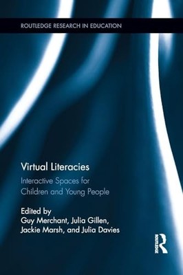 Virtual Literacies: Interactive Spaces for Children and Young People by Guy Mer