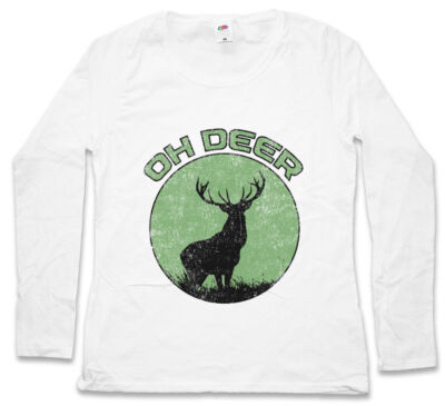 OH DEER DAMEN LANGARM T-SHIRT Hunter Deer Bear Jagd Jäger Jagen Gun Fun Hirsch
