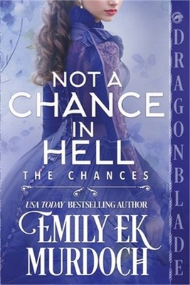 Not a Chance in Hell: A Regency Historical Romance (Paperback or Softback)
