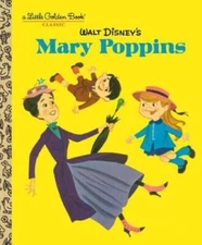 Walt Disney's Mary Poppins (Disney Classics) (Little Golden Book) - VERY GOOD