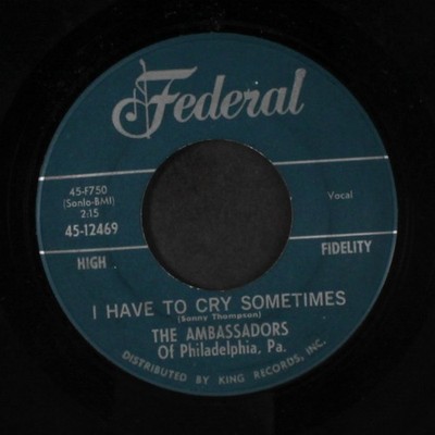 Botschafter von Philadelphia,Pa : I Have To Cry Sometimes / Nur Another Day