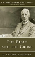 G. Campbell Morgan | The Bible and The Cross | Taschenbuch | Englisch (2017)