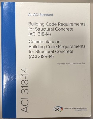 ACI 318-14 Building Code Requirements for Structural Concrete - USED VERY GOOD