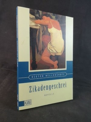 Zikadengeschrel Novelle Dieter Wellershoff: