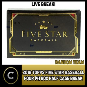 2018-TOPPS-FIVE-STAR-BASEBALL-4-BOX-HALF-CASE-BREAK-A164-RANDOM-TEAMS