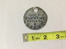 Old Gulf Supreme Motor Oil B S.A.E. 40  lubester can fuel bulk tank tag INV#2
