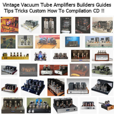 Vacuum Tube Amplifier Amp Builders Guides Tips Tricks Custom PDF CD  Bonuses!!
