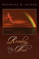 Rochelle R. Alfred | Revealing My Soul | Taschenbuch | Englisch (2010) | Xlibris