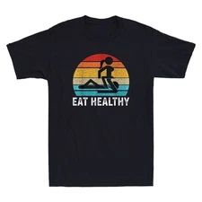 Eat Healthy Funny Adults Rude Sexy Meme Slogan Retro Men's Short Sleeve T-Shirt