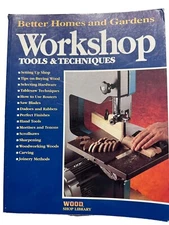 Woodworking Tools and Techniques by Better Homes and Gardens