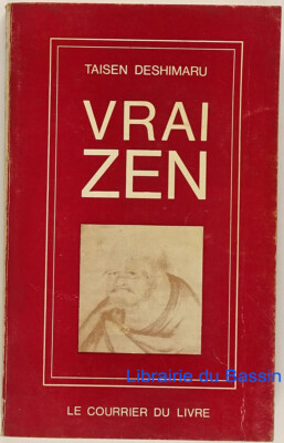 True Zen Lebendige Quelle Innere Revolution Shodoka Satori Meister Deshimaru 1971