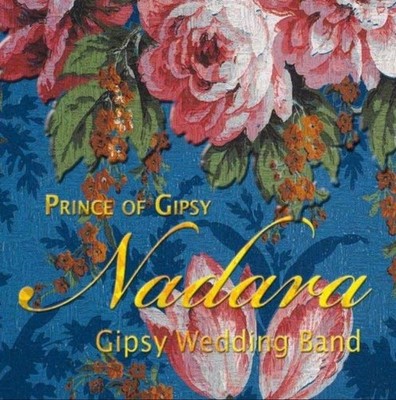 Nadara Nadara - Prince Of Gipsy
