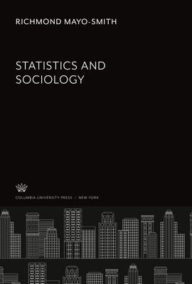 Richmond Mayo-Smith | Statistics and Sociology | Buch | Englisch (2022)