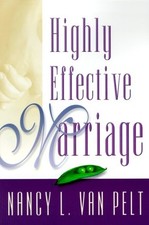 HIGHLY EFFECTIVE MARRIAGE By Van Nancy L. Pelt *Excellent Condition*