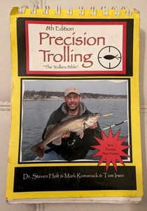 Precision Trolling: The Trollers Bible 8th/Final Edition by Dr. Steven Holt