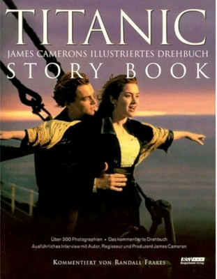 Titanic Story Book James Camerons Illustriertes Drehbuch 
