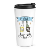 Beware VerrüCkte Wein Mann Reise Becher Tasse Lustiger Witz Drunk Thermo