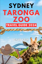 Taronga Zoo Sydney Australia Travel Guide 2024: Unlock the Wonders of Taronga Zo