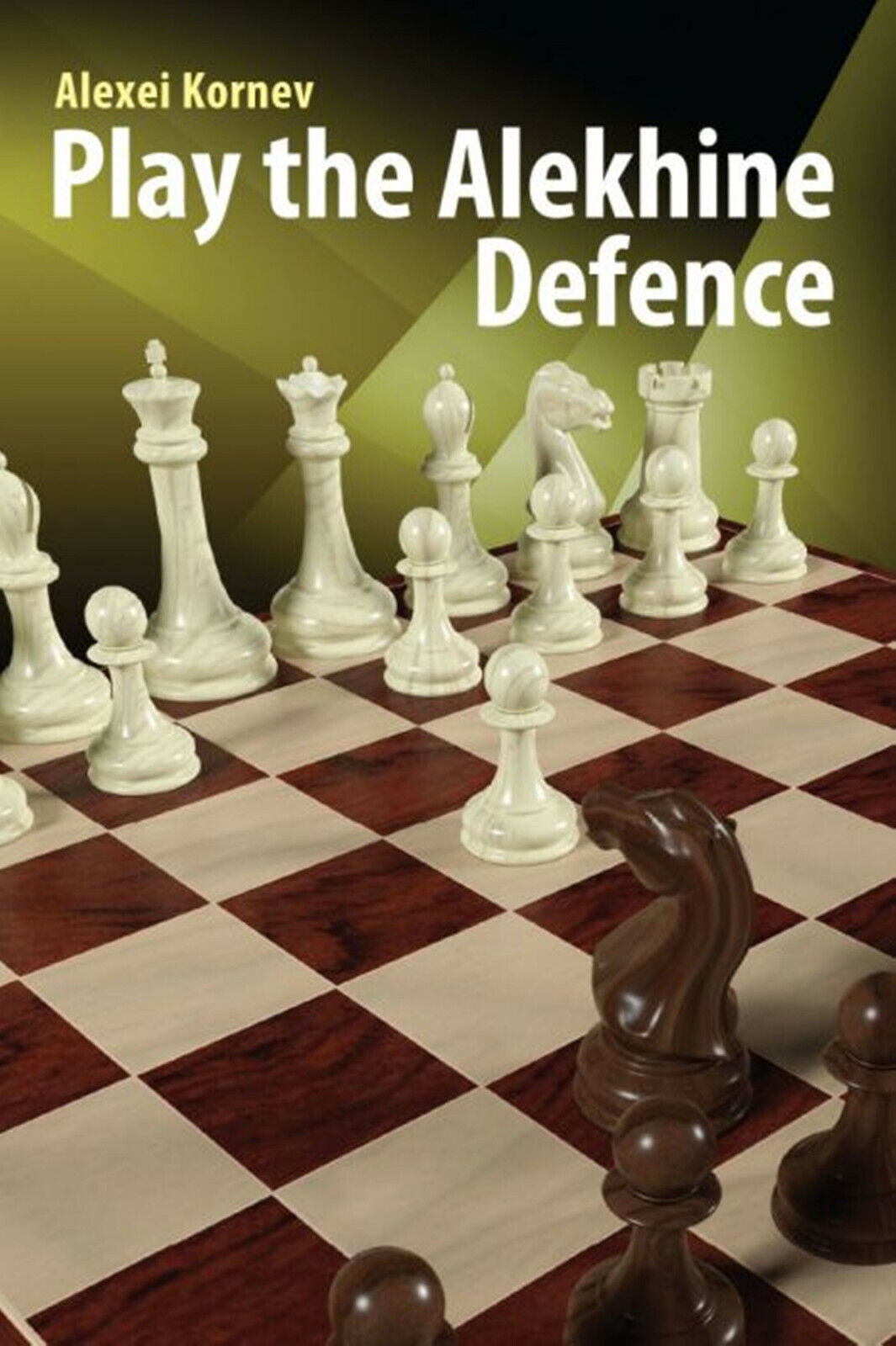 Play the Alekhine Defence. By Alexei Kornev. NEW CHESS BOOK