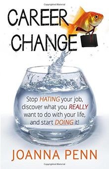 Career Change: Stop hating your job, discover what ... | Buch | Zustand sehr gut