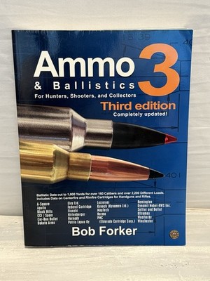 Ammo & Ballistics Third Edition 3 Bob Forker Safari Press