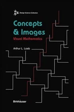 Concepts & Images: Visual Mathematics by Arthur Loeb (English) Hardcover Book