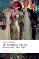 The Importance Of Being Earnest And Other Plays Oscar Wilde