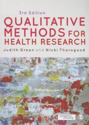 Qualitative Methods for Health Research (Introducing Qualitative Met - VERY GOOD