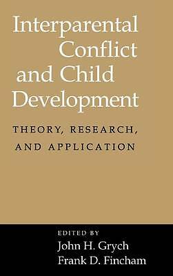 Interparental Conflict and Child Development Theory, Research and Applications