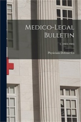 Medico-legal Bulletin; 3, (1904-1905) (Paperback or Softback)