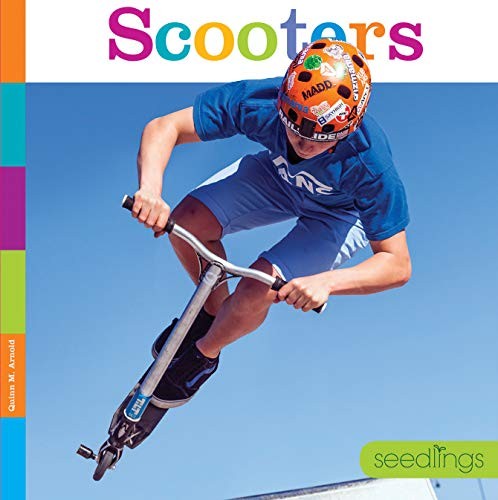 Scooters (Seedlings: On the Go), Arnold, Quinn M
