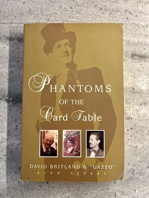 Phantoms of the Card Table, High Stakes, David Britland & ''Gazzo''