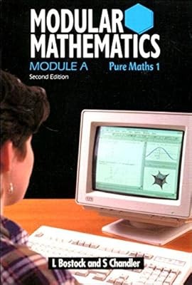 Modular Mathematics: Pure Mathematics 1 Module A (Heinemann Modular Mathematics)