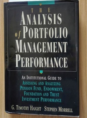 The Analysis of Portfolio Management Performance: An Institutional Guide to Asse